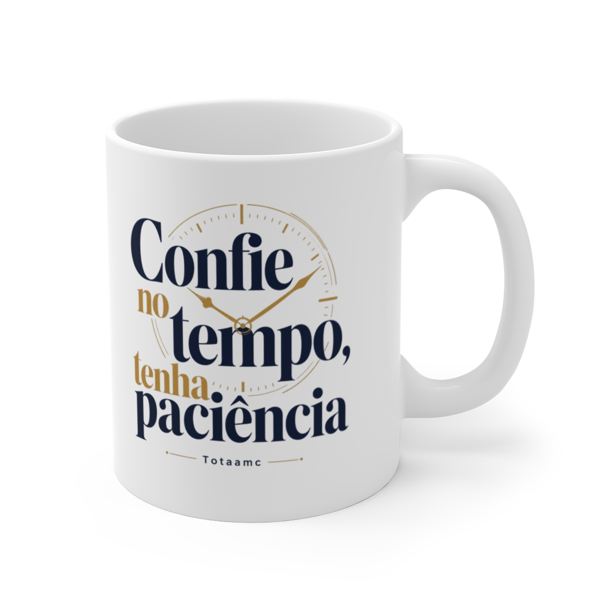 Totaamc "Confie no tempo, tenha paciência" White Mug - Official mugs merchandise